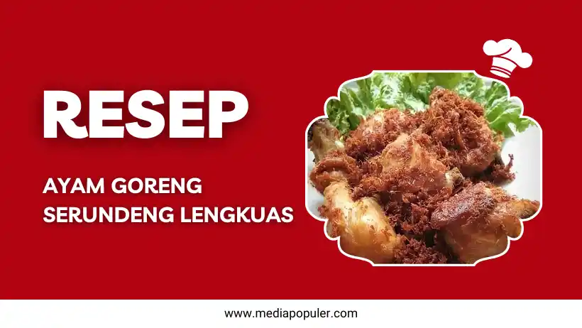 Resep ayam goreng serundeng lengkuas